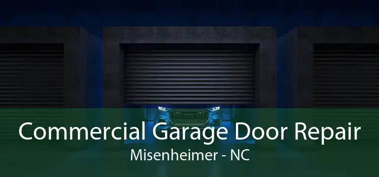 Commercial Garage Door Repair Misenheimer - NC