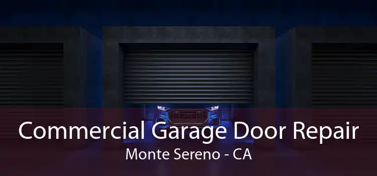 Commercial Garage Door Repair Monte Sereno - CA