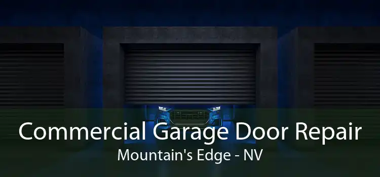 Commercial Garage Door Repair Mountain's Edge - NV