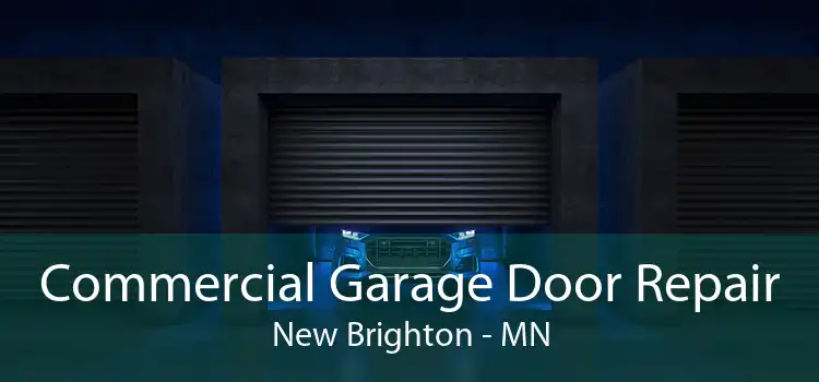 Commercial Garage Door Repair New Brighton - MN