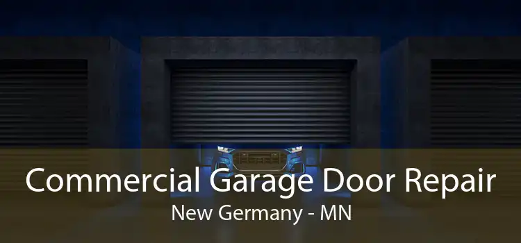 Commercial Garage Door Repair New Germany - MN