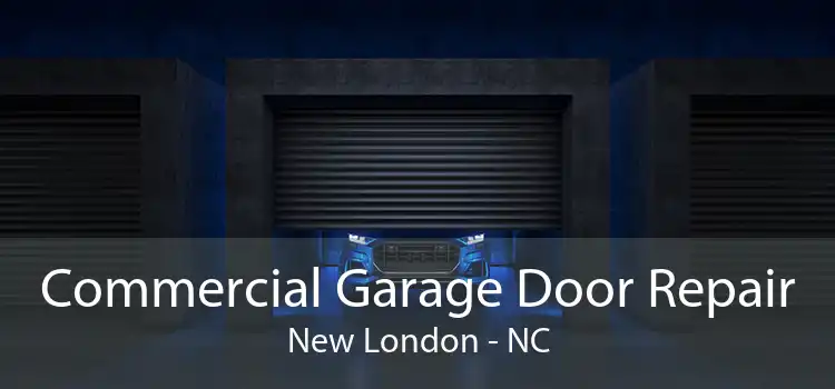 Commercial Garage Door Repair New London - NC
