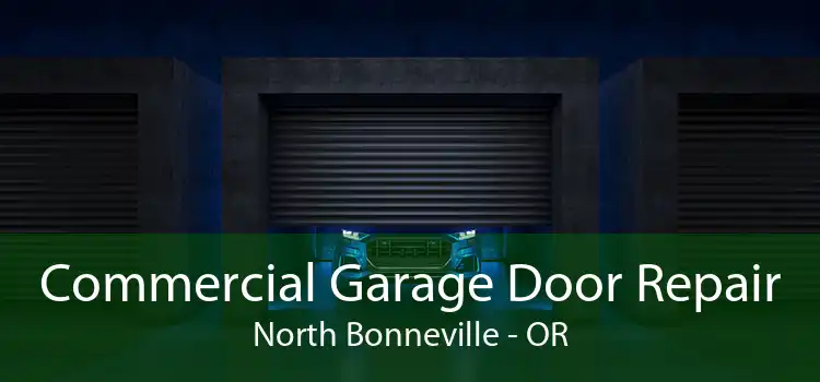 Commercial Garage Door Repair North Bonneville - OR