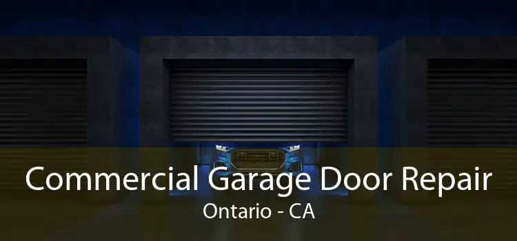 Commercial Garage Door Repair Ontario - CA