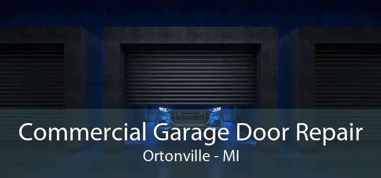 Commercial Garage Door Repair Ortonville - MI