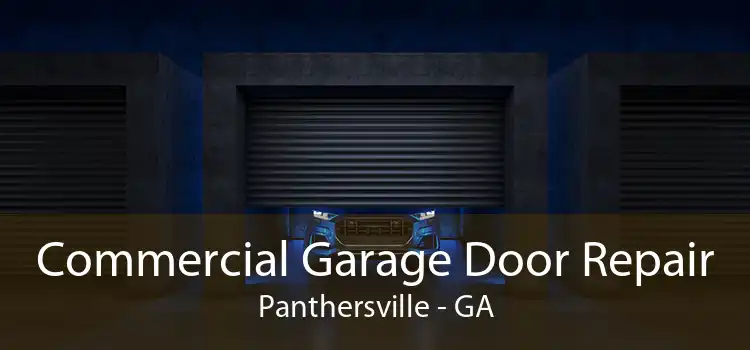  Commercial Garage Door Repair Panthersville - GA