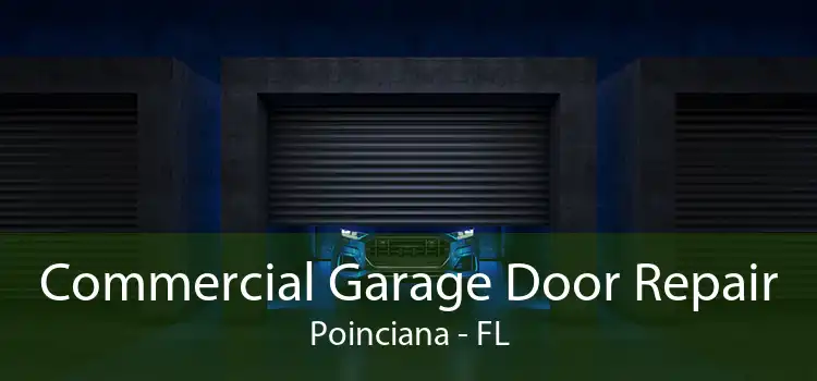 Commercial Garage Door Repair Poinciana - FL