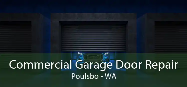 Commercial Garage Door Repair Poulsbo - WA