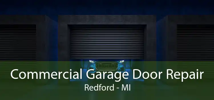 Commercial Garage Door Repair Redford - MI
