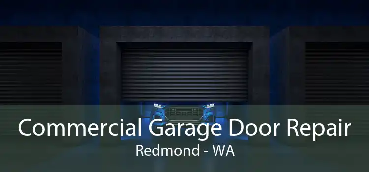 Commercial Garage Door Repair Redmond - WA