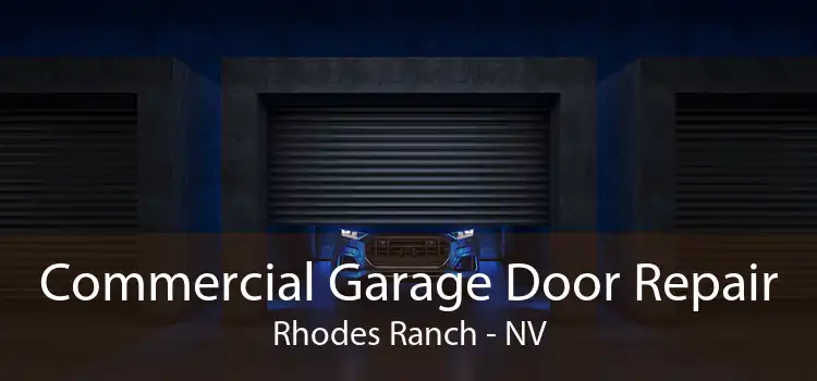 Commercial Garage Door Repair Rhodes Ranch - NV