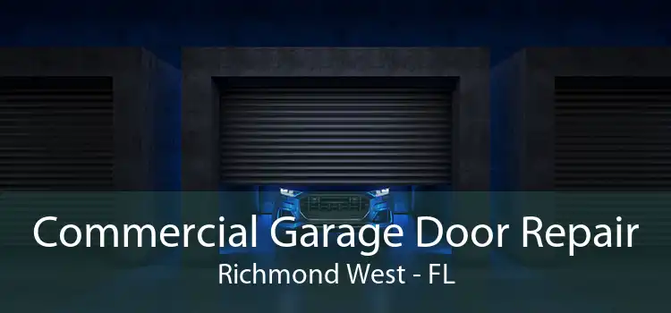 Commercial Garage Door Repair Richmond West - FL
