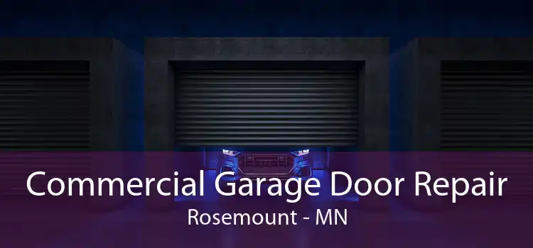 Commercial Garage Door Repair Rosemount - MN