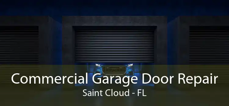 Commercial Garage Door Repair Saint Cloud - FL