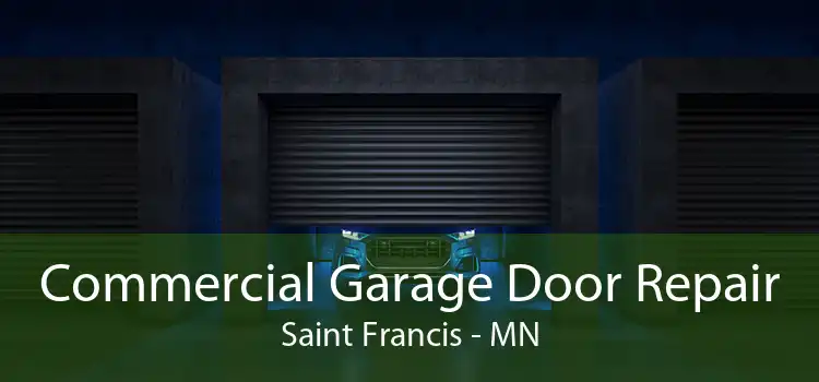  Commercial Garage Door Repair Saint Francis - MN