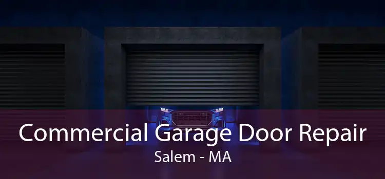 Commercial Garage Door Repair Salem - MA
