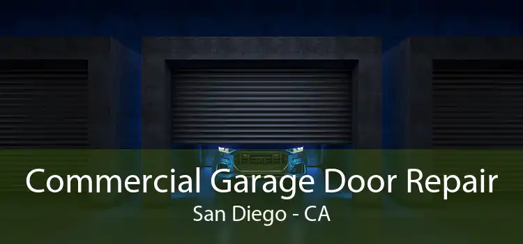 Commercial Garage Door Repair San Diego - CA