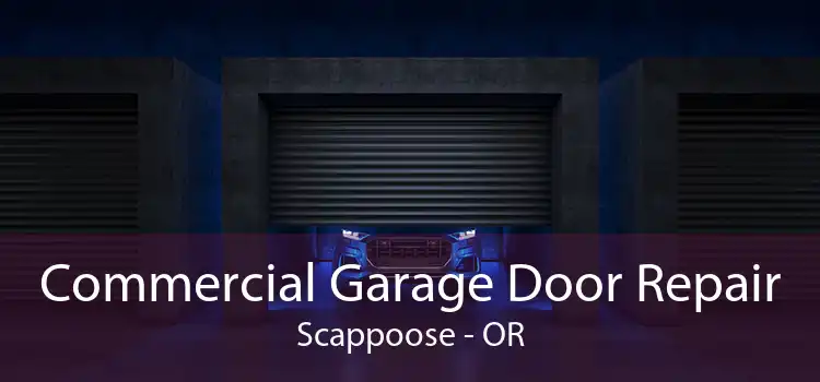 Commercial Garage Door Repair Scappoose - OR