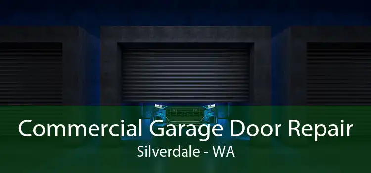 Commercial Garage Door Repair Silverdale - WA