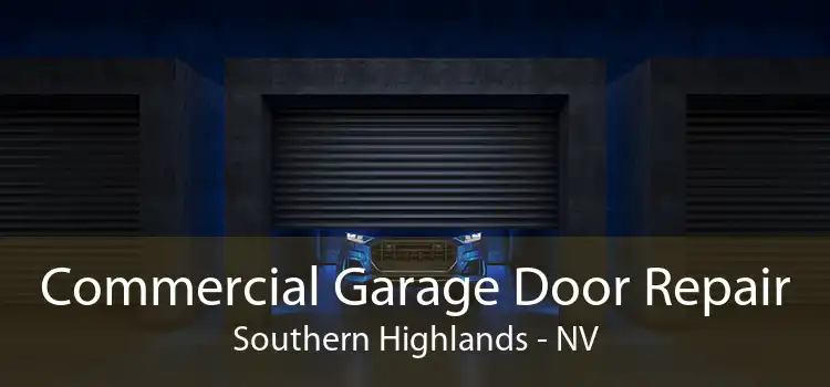 Commercial Garage Door Repair Southern Highlands - NV