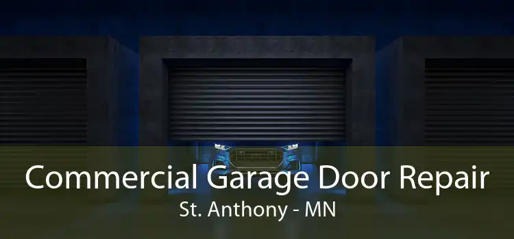 Commercial Garage Door Repair St. Anthony - MN