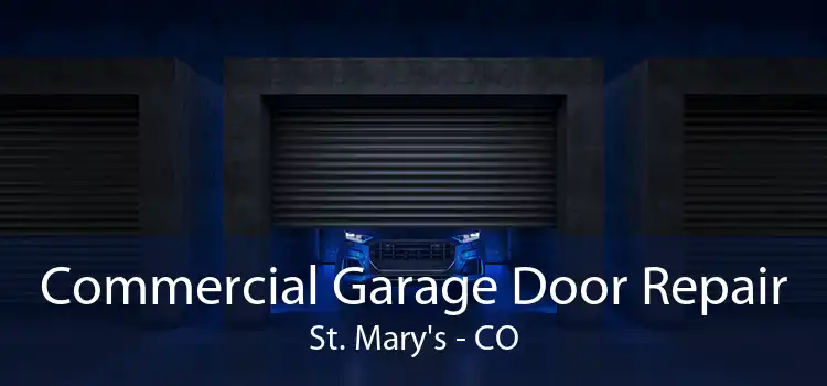 Commercial Garage Door Repair St. Mary's - CO