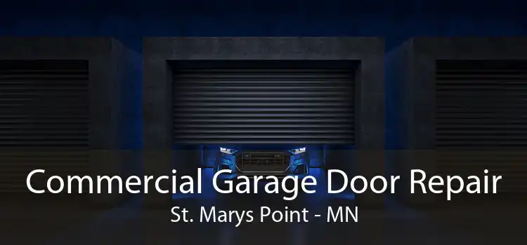 Commercial Garage Door Repair St. Marys Point - MN