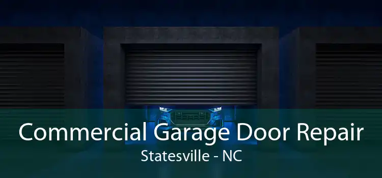 Commercial Garage Door Repair Statesville - NC