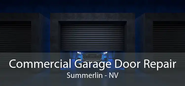 Commercial Garage Door Repair Summerlin - NV