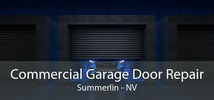  Commercial Garage Door Repair Summerlin - NV