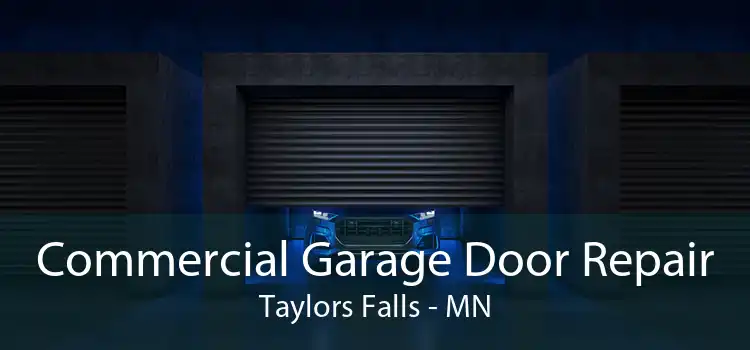 Commercial Garage Door Repair Taylors Falls - MN