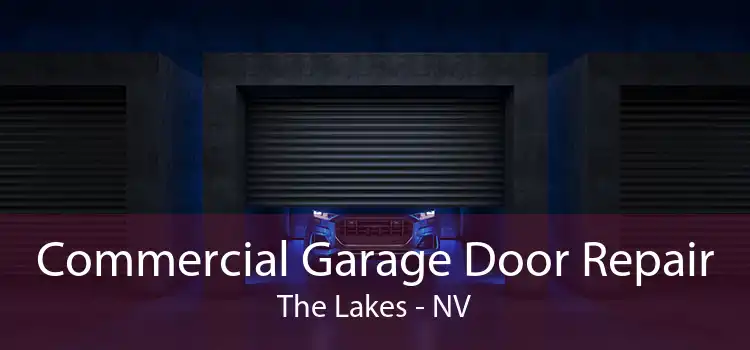 Commercial Garage Door Repair The Lakes - NV