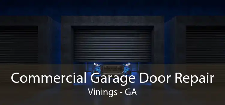 Commercial Garage Door Repair Vinings - GA