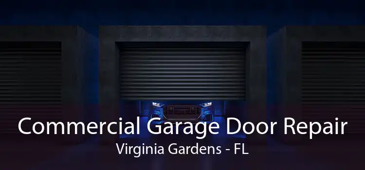 Commercial Garage Door Repair Virginia Gardens - FL