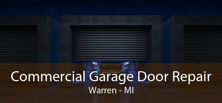  Commercial Garage Door Repair Warren - MI