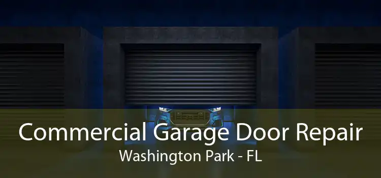Commercial Garage Door Repair Washington Park - FL