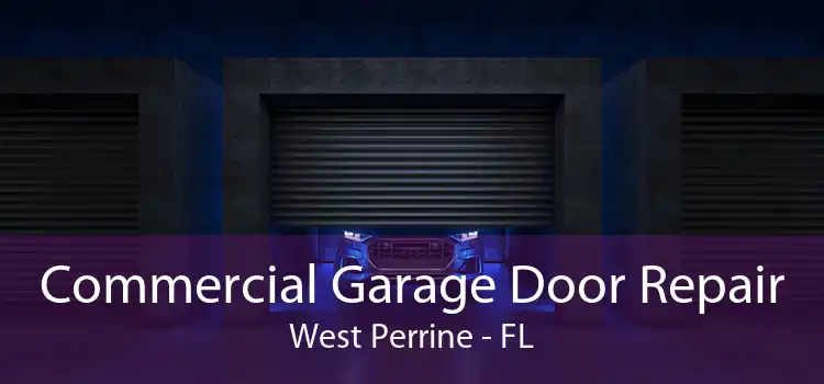 Commercial Garage Door Repair West Perrine - FL