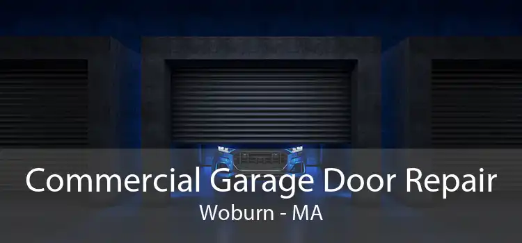Commercial Garage Door Repair Woburn - MA