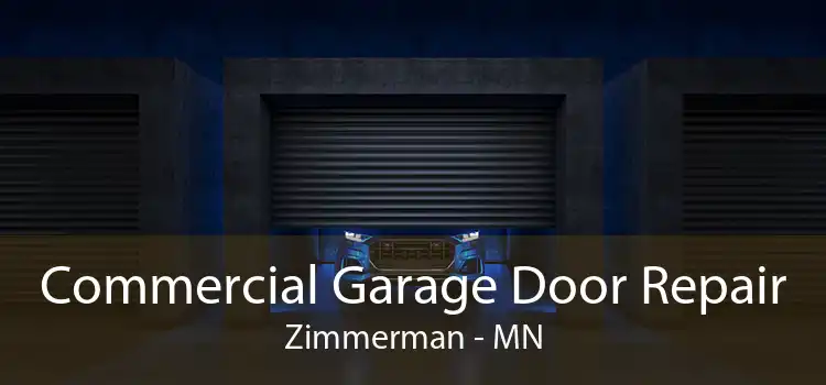 Commercial Garage Door Repair Zimmerman - MN