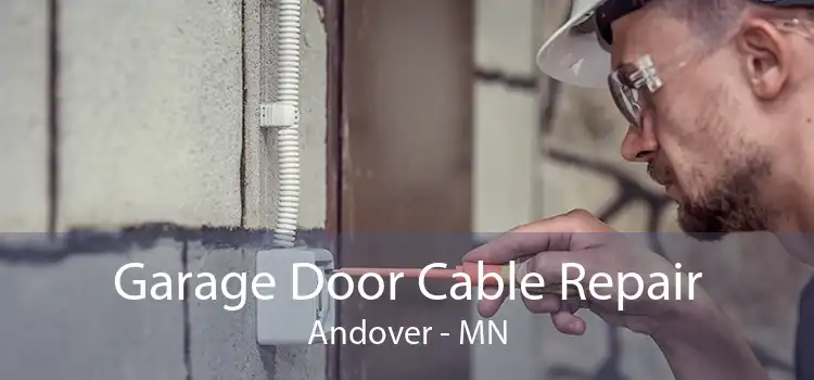  Garage Door Cable Repair Andover - MN