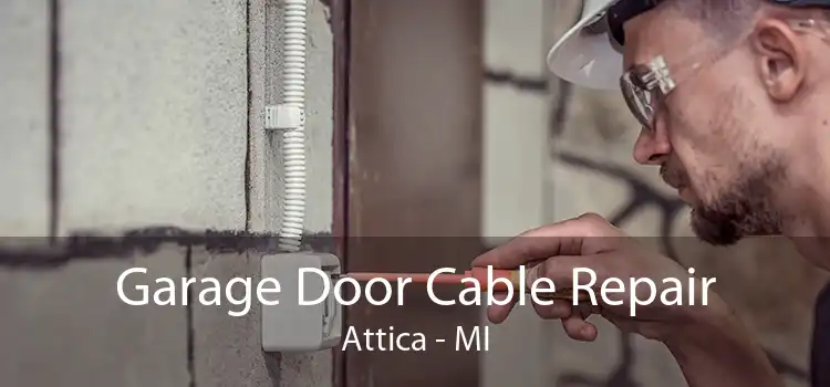 Garage Door Cable Repair Attica - MI