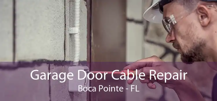 Garage Door Cable Repair Boca Pointe - FL