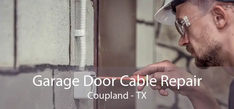 Garage Door Cable Repair Coupland - TX