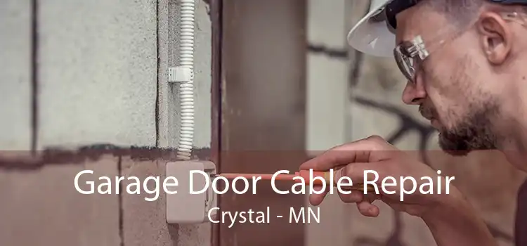 Garage Door Cable Repair Crystal - MN