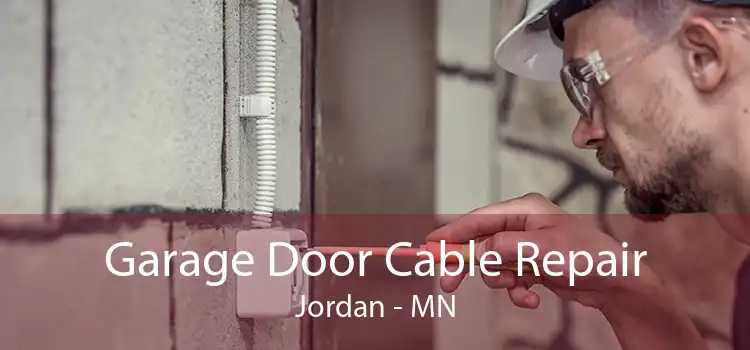 Garage Door Cable Repair Jordan - MN
