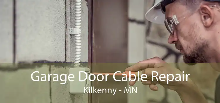 Garage Door Cable Repair Kilkenny - MN