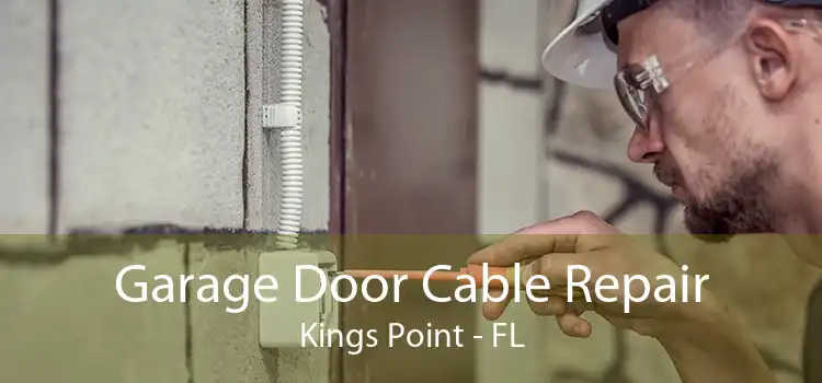 Garage Door Cable Repair Kings Point - FL