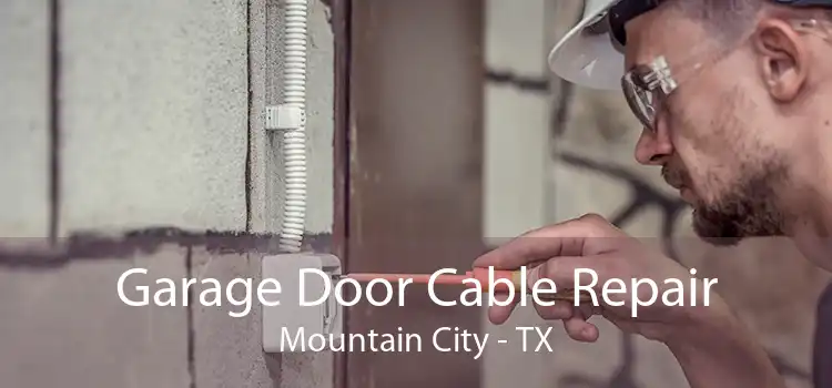  Garage Door Cable Repair Mountain City - TX