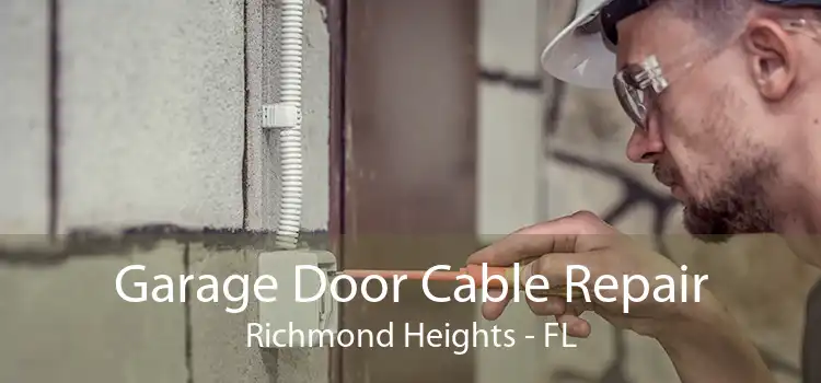 Garage Door Cable Repair Richmond Heights - FL