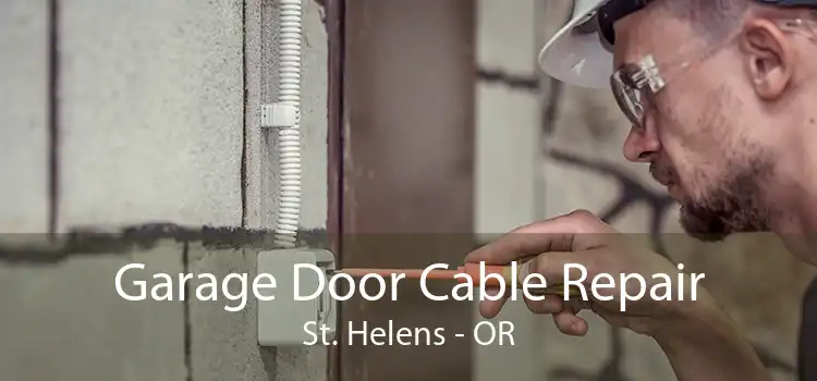 Garage Door Cable Repair St. Helens - OR